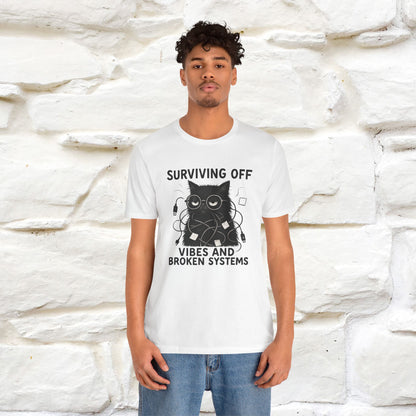 "Surviving Off...Vibes And Broken .. " |Cat T-Shirt | Nunu&Miao Studio