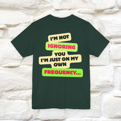 "I'm Not Ignoring You. I'm Just  .. " Cat T-Shirt | Front & Back Design | Nunu&Miao Studio