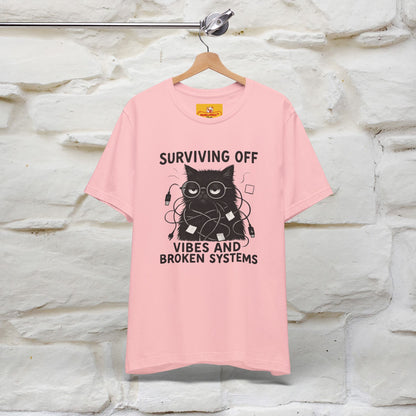 "Surviving Off...Vibes And Broken .. " |Cat T-Shirt | Nunu&Miao Studio