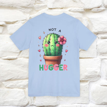 "Not A Hugger" |Funny T-Shirt | Front & Back Design|Nunu&Miao Studio