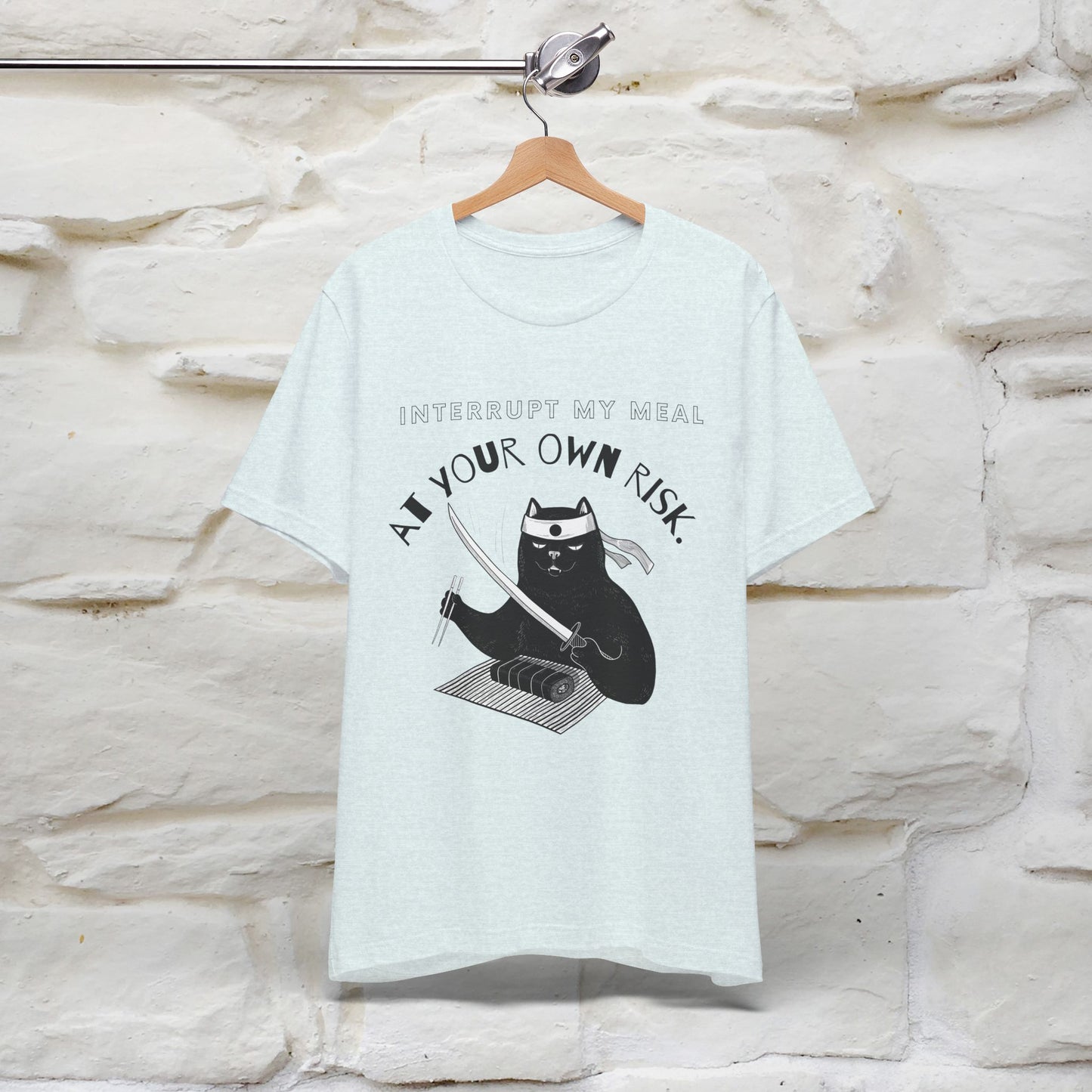 "Interrupt My Meal At Your Own Risk" Cat T-shirt for Men & Women | 100% Cotton*