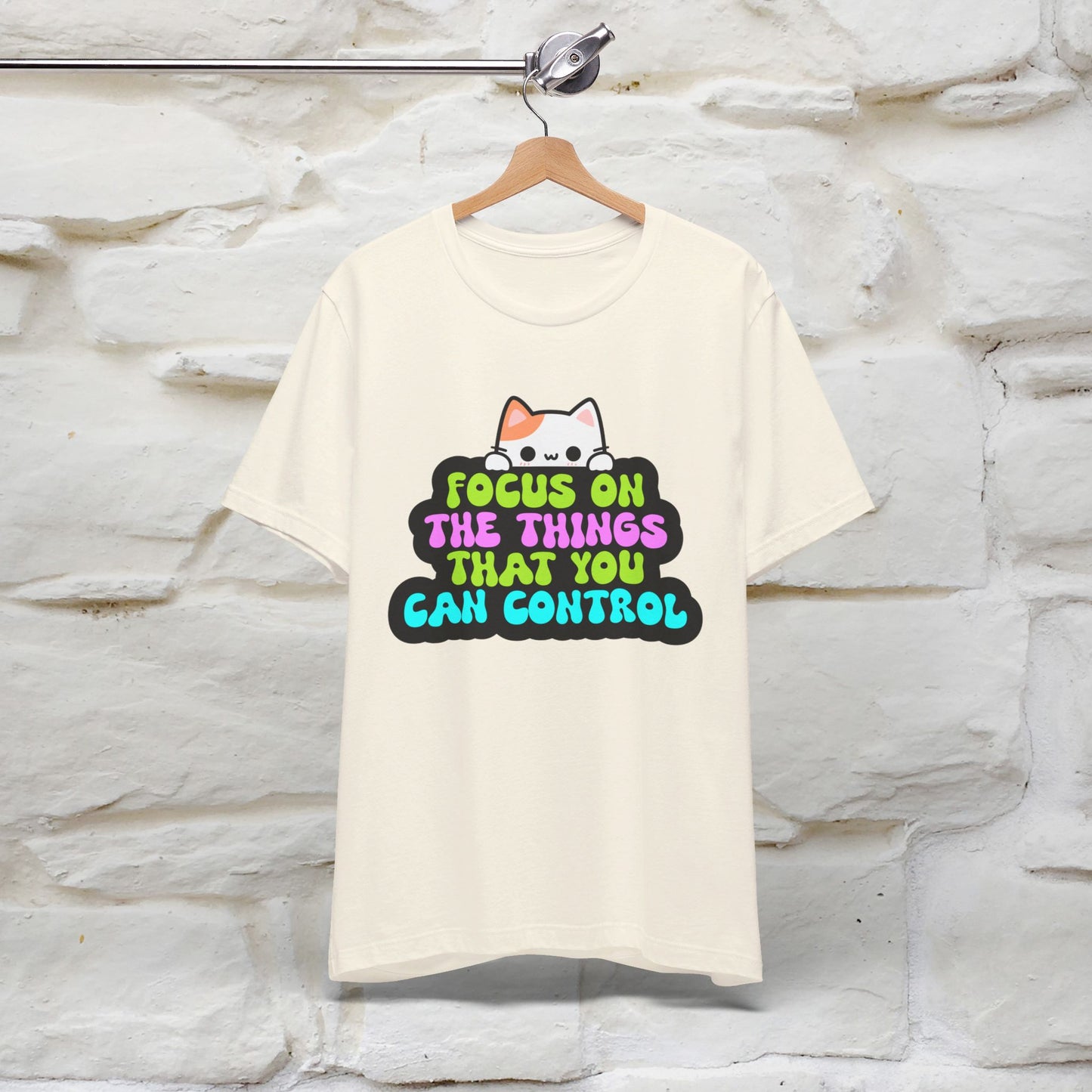 ''Focus On The Things That You Can Control'' T-shirt for Women 100% Cotton* - Nunu&Miao Studio