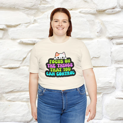 "Focus On The Things ....." T-shirt | Nunu&Miao Studio - Nunu&Miao Studio