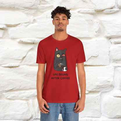 ''Life Begings After Coffe''  Cat T-shirt for Men and Women  100% Cotton*