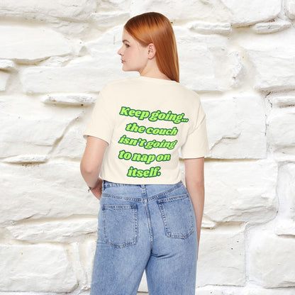 "Keep going… the couch isn’t going to nap on itself." Cat T-Shirt| Front & Back Design | Nunu&Miao Studio