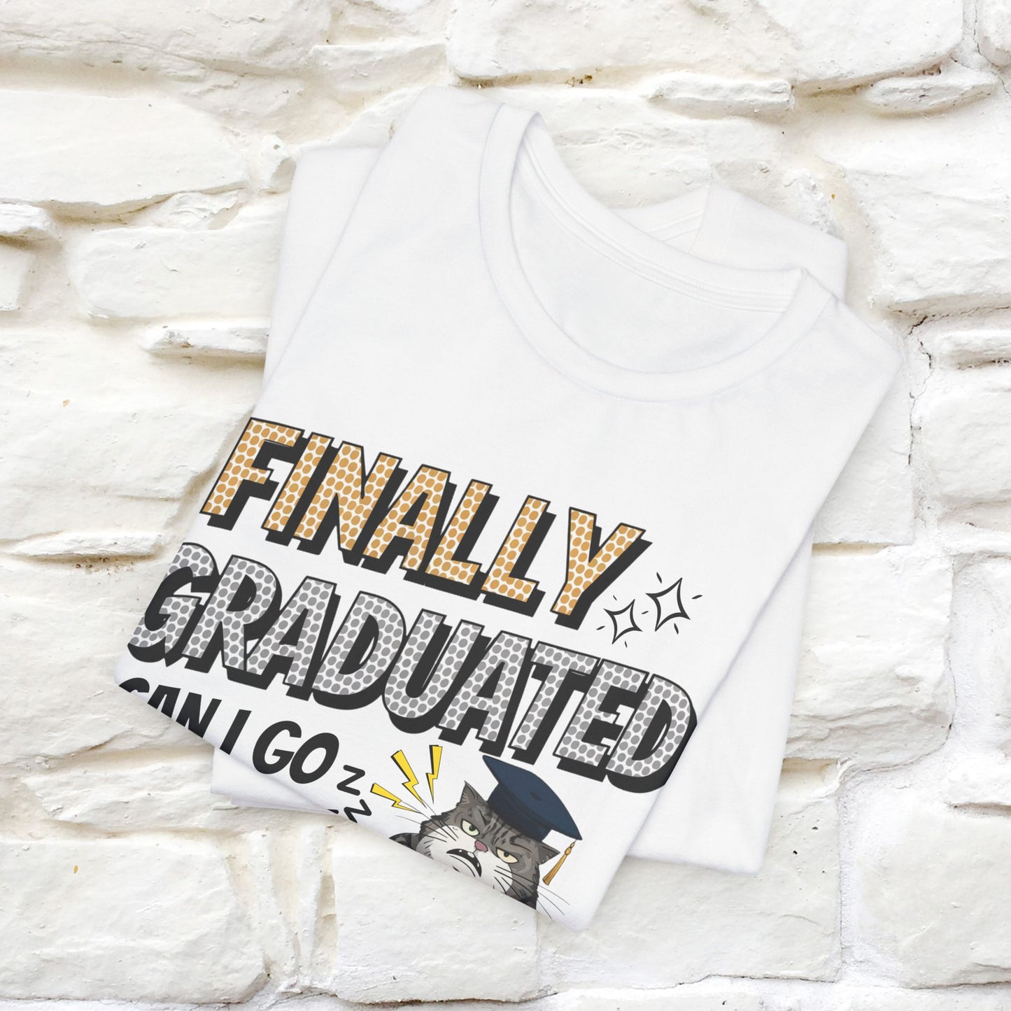 "Finally Graduated, Can I Go Back to Bed Now?" Funny Cat Graduation T-Shirt for Men & Women | 100% Cotton* | Graduation T-Shirts