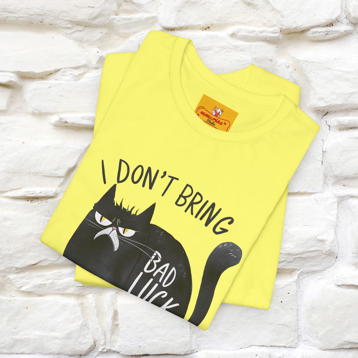 I Don’t Bring Bad Luck, Your Life Was Already Sh... Cat T-Shirt | Nunu^Miao Studio