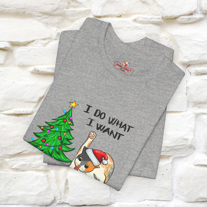 I Do What I want Funny T-Shirt | Festive Cat Christmas Shirt for Men & Women | 100% Cotton*