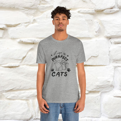 "Life Is Purrfect With Cats" Cat T-Shirt for Men & Women | 100% Cotton* | Funny Tee 🐾