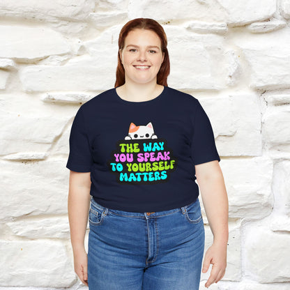 "Il modo in cui parli con te stesso è importante" T-shirt per uomo e donna | 100% cotone*