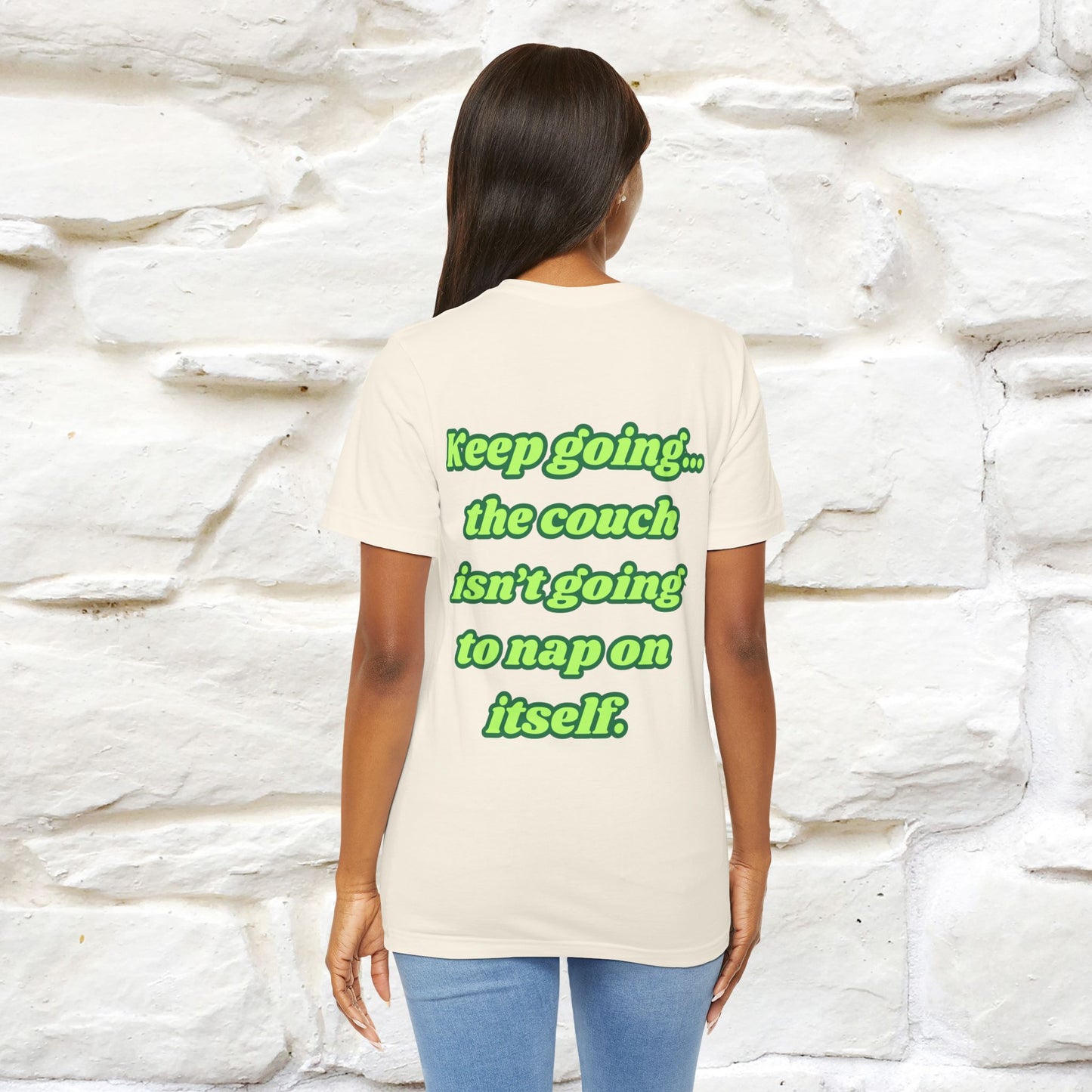 "Keep going… the couch isn’t going to nap on itself." Cat T-Shirt| Front & Back Design | Nunu&Miao Studio