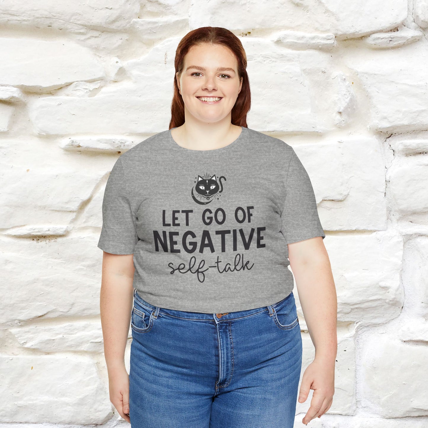 "Let Go of Negative Self-Talk" T-Shirt for Men & Women | 100% Cotton*