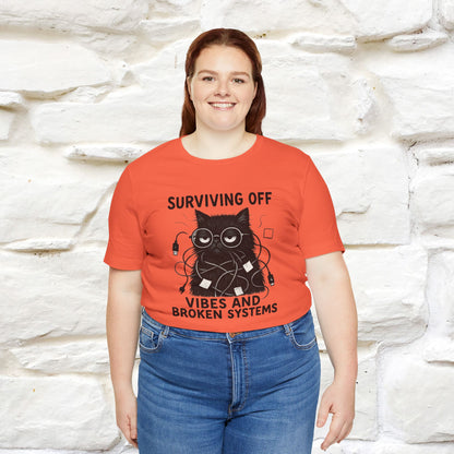 "Surviving Off...Vibes And Broken .. " |Cat T-Shirt | Nunu&Miao Studio