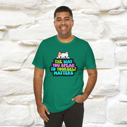"Il modo in cui parli con te stesso è importante" T-shirt per uomo e donna | 100% cotone*