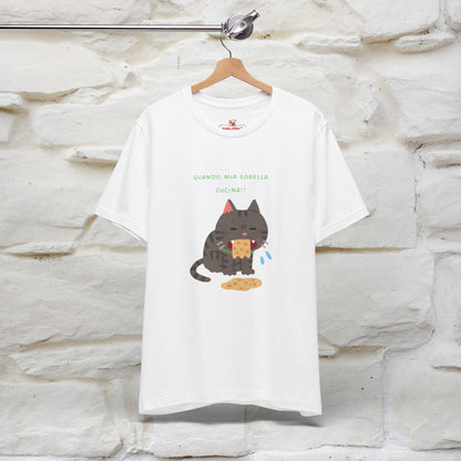 "Quando Mia Sorella Cucina" Funny Cat T-shirt for Men & Women | 100% Cotton* 🐾 | Hilarious Sibling Cat Tee