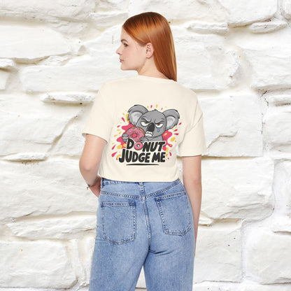 "Donut Judge Me " |Funny  T-Shirt | Front & Back Design | Nunu&Miao Studio