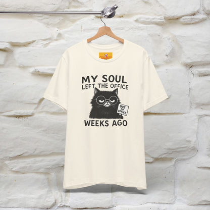 "My Soul Left The Office..." |Funny Cat T-Shirt | Nunu&Miao Studio