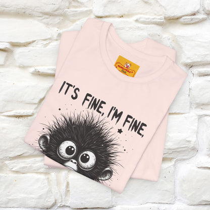 "It's Fine I'm Fine Everything Is Fine" |Monkey T-Shirt | Nunu&Miao Studio