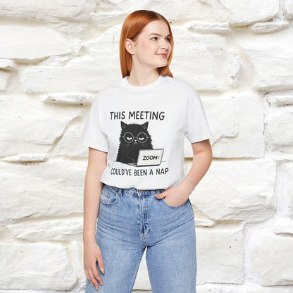"This Meeting Could've Been a Nap" | Sarcastic Cat T-Shirt | Nunu&Miao Studio