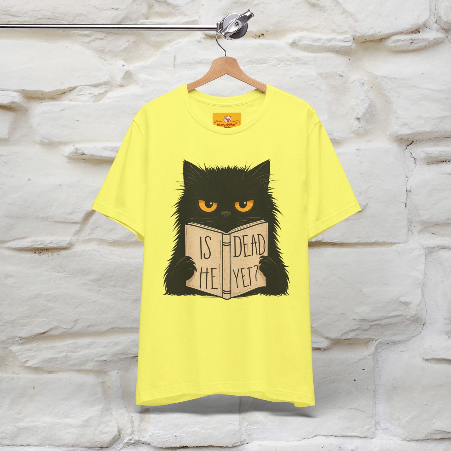 "Is He Dead Yet" |Cat T-Shirt | Nunu&Miao Studio