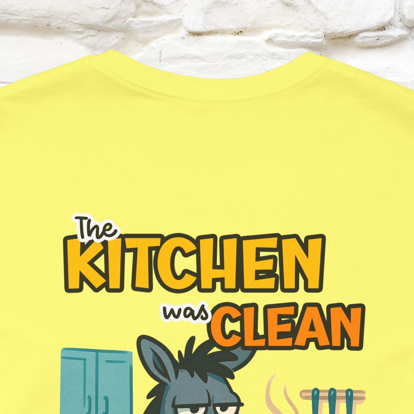 "The Kitchen Was Clean... " |Funny T-Shirt | Nunu&Miao Studio
