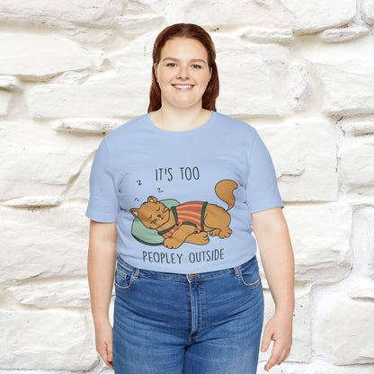 ''It’s Too Peopley Outside'' | Funny Cat T-Shirt | Nunu&Miao Studio