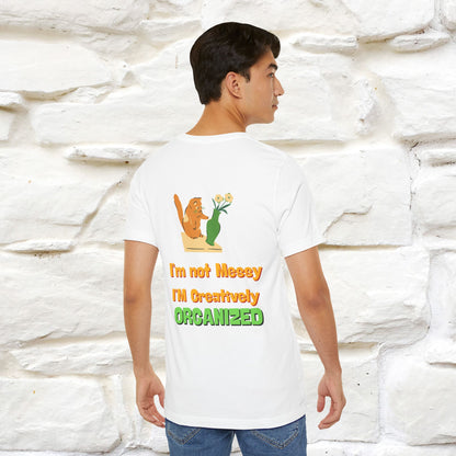 "I'm Not Messy .. " Cat T-Shirt | Front & Back Design | Nunu&Miao Studio