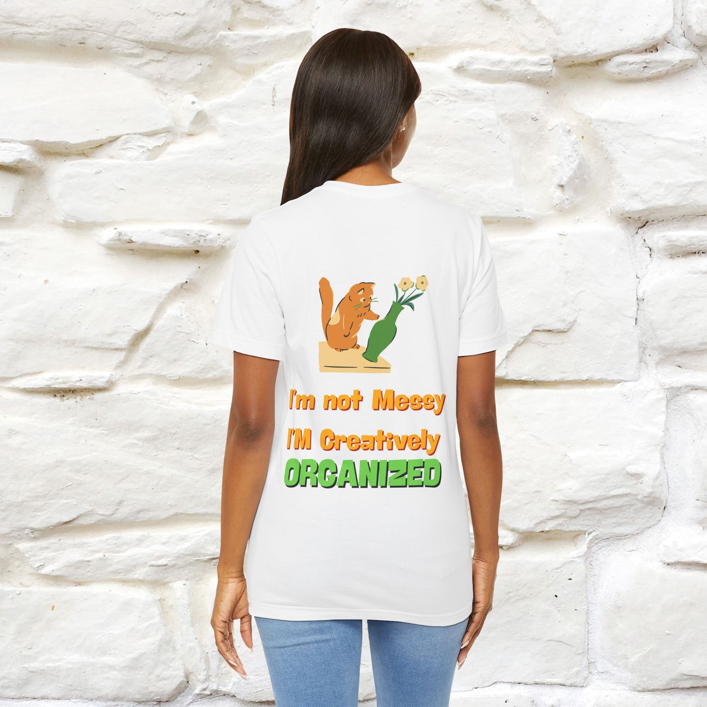 "I'm Not Messy .. " Cat T-Shirt | Front & Back Design | Nunu&Miao Studio