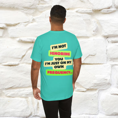 "I'm Not Ignoring You. I'm Just  .. " Cat T-Shirt | Front & Back Design | Nunu&Miao Studio