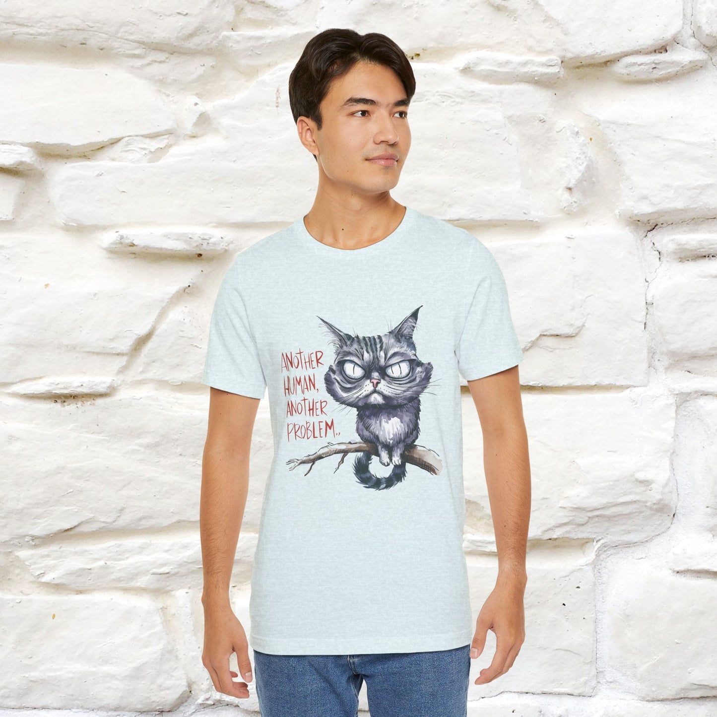 "Another Human, Another Problem" Funny Cat T-Shirt for Men & Women | 100% Cotton* 🐾