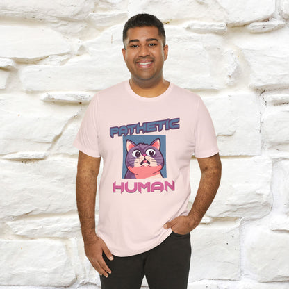 ''Pathetic Human'' | Funny Cat T-Shirt | Nunu&Miao Studio