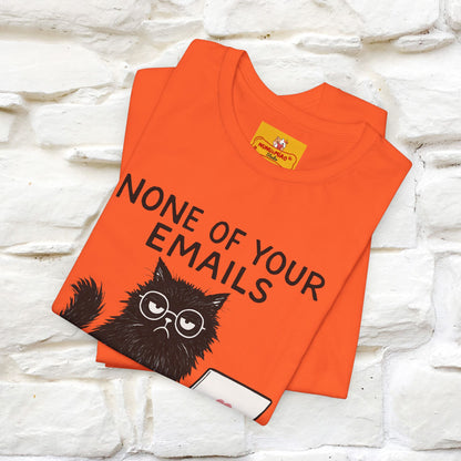 "None Of Your Emails Are Finding Me Well'' |Cat T-Shirt | Nunu&Miao Studio
