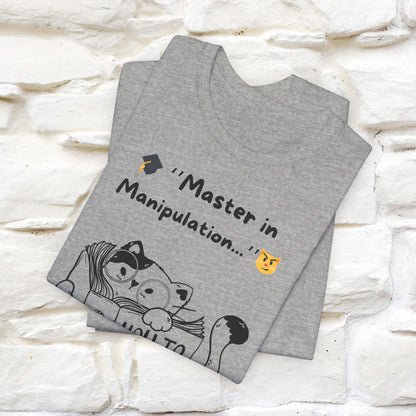 ''Master In Manipulation. How To Train Your Human ''  Cat T-shirt for Men and Women  100% Cotton*