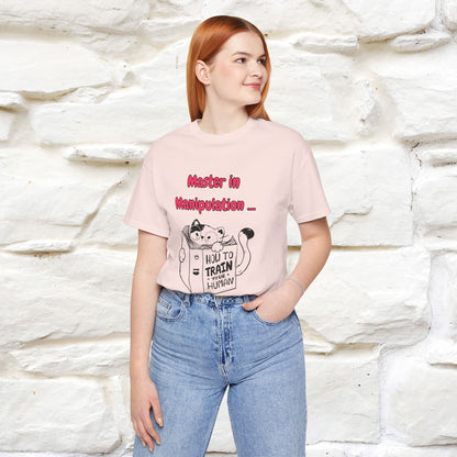 ''Master In Manipulation. How To Train Your Human '' Cat T-Shirt | Nunu&Miao Studio - Nunu&Miao Studio