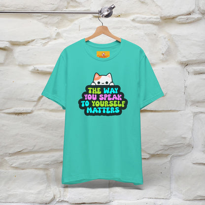 "Il modo in cui parli con te stesso è importante" T-shirt per uomo e donna | 100% cotone*