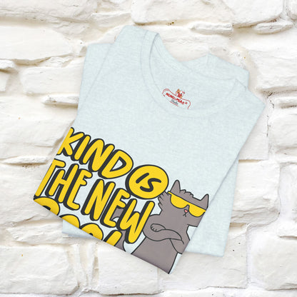 "Kind Is the New Cool" T-Shirt for Men & Women | 100% Cotton*