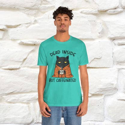 "Dead Inside But Caffeinated" |Funny T-Shirt | Nunu&Miao Studio