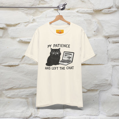 "My Patience Has Left The Chat" |Cat T-Shirt | Nunu&Miao Studio
