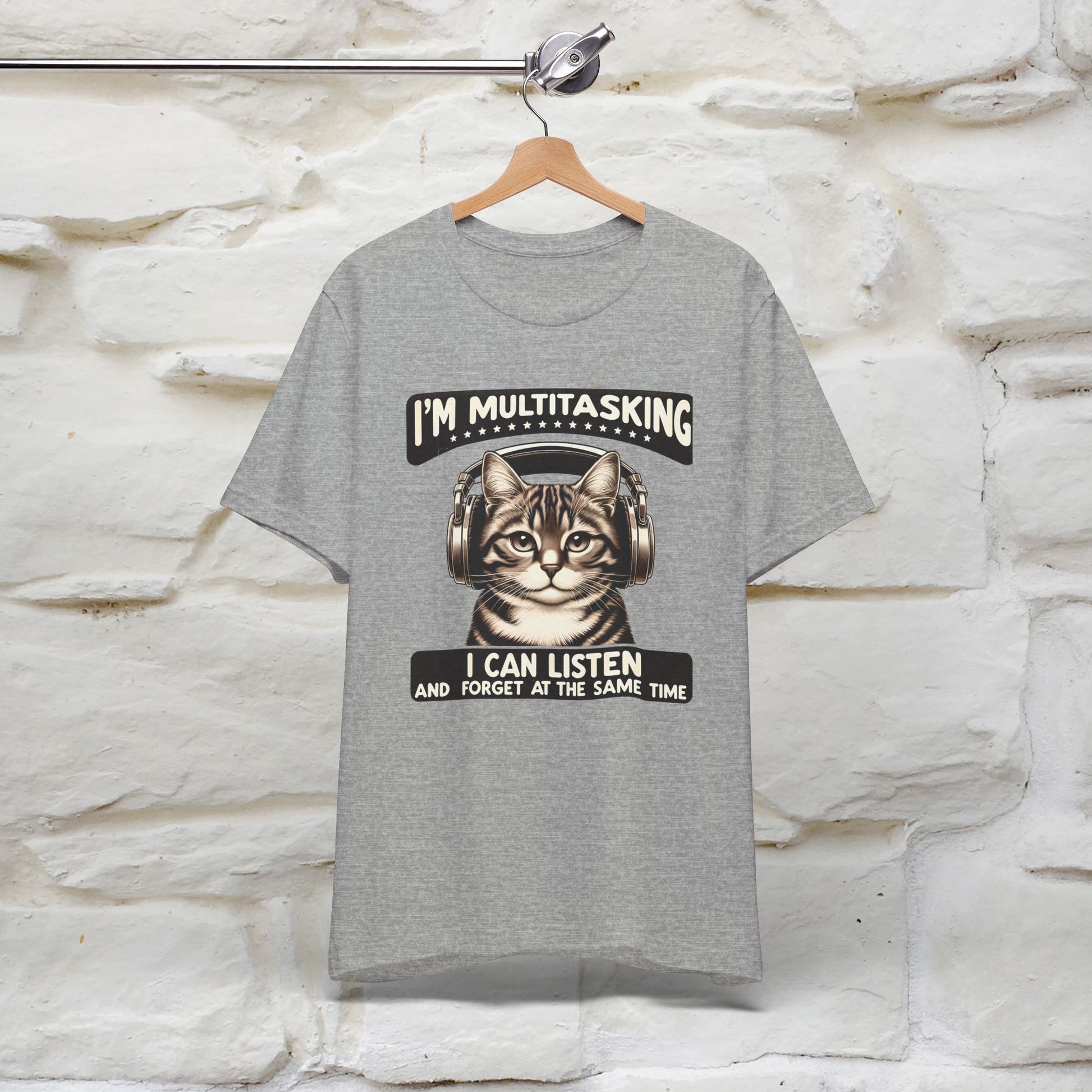 I Am Multitasking: I Can Listen and Forget at the Same Time Cat T-Shirt for Men & Women | 100% Cotton* - Nunu&Miao Studio