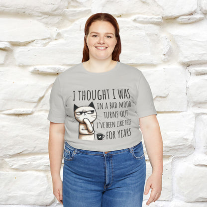 "I Thought I was In A Bad Mood.. " Cat  T-shirt |Nunu&Miao Studio