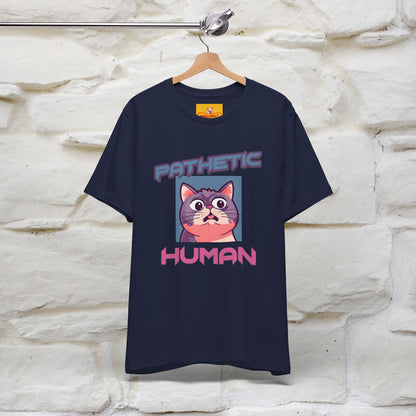 ''Pathetic Human'' | Funny Cat T-Shirt | Nunu&Miao Studio