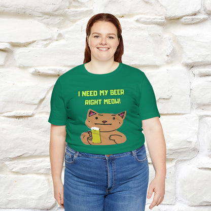 "I Need My Beer Right Meow!" Cat  T-shirt |Nunu&Miao Studio