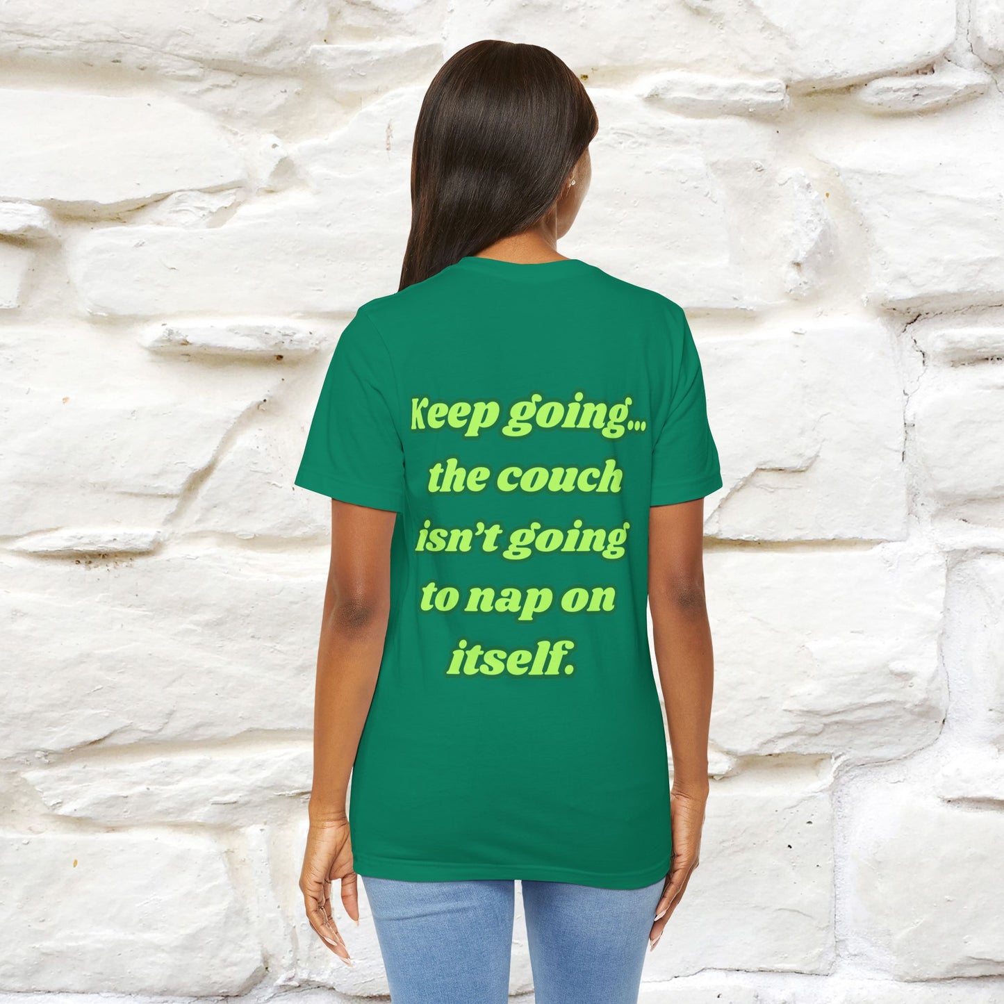 "Keep going… the couch isn’t going to nap on itself." Cat T-Shirt| Front & Back Design | Nunu&Miao Studio