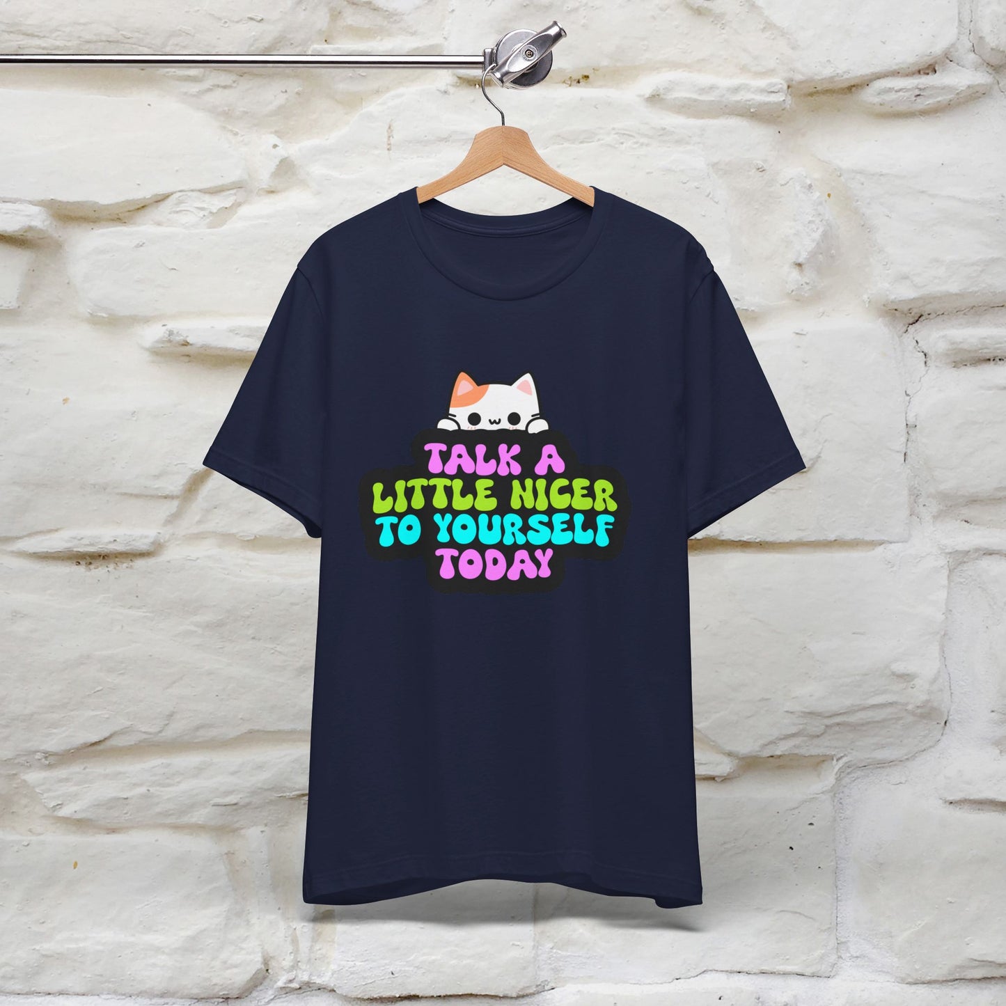 ''Talk A Little Nicer To Yourself Today'' T-shirt for Women 100% Cotton* - Nunu&Miao Studio