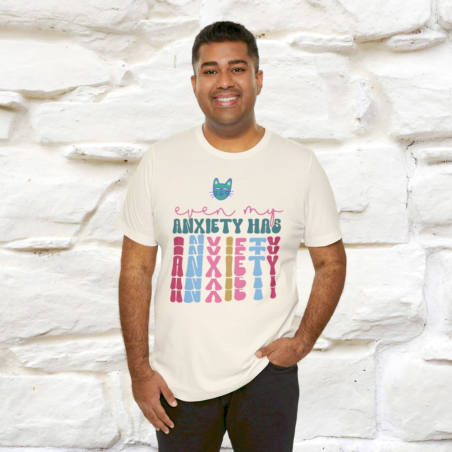 ''Even My Anxiety Has Anxiety '' T-shirt for Man 100% Cotton* - Nunu&Miao Studio