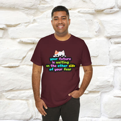 "Your Future Is Waiting ..." T-shirt for Men & Women | 100% Cotton*