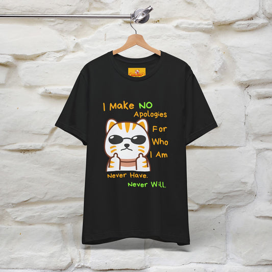 "I Make No Apologies... " |Cat T-Shirt | Nunu&Miao Studio
