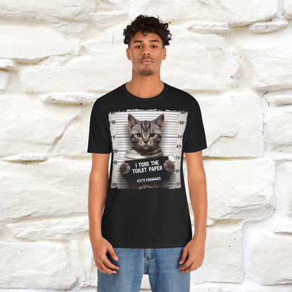 I Tore The Toilet Paper Cat T-Shirt for Men & Women | 100% Cotton*