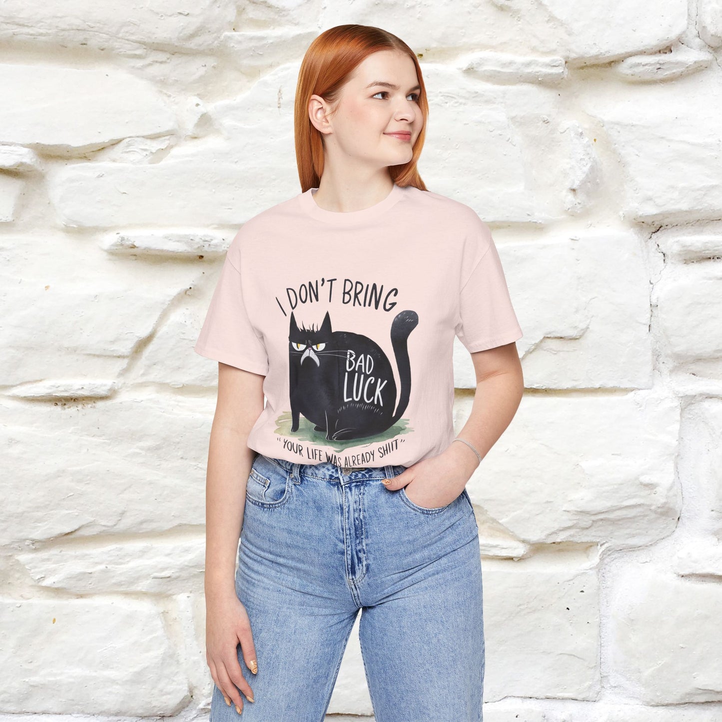 I Don’t Bring Bad Luck, Your Life Was Already Sh... Cat T-Shirt | Nunu^Miao Studio