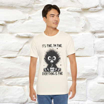 "It's Fine I'm Fine Everything Is Fine" |Monkey T-Shirt | Nunu&Miao Studio